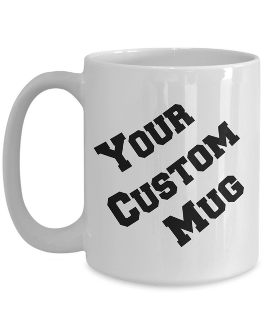 Custom Coffee Mug Requests